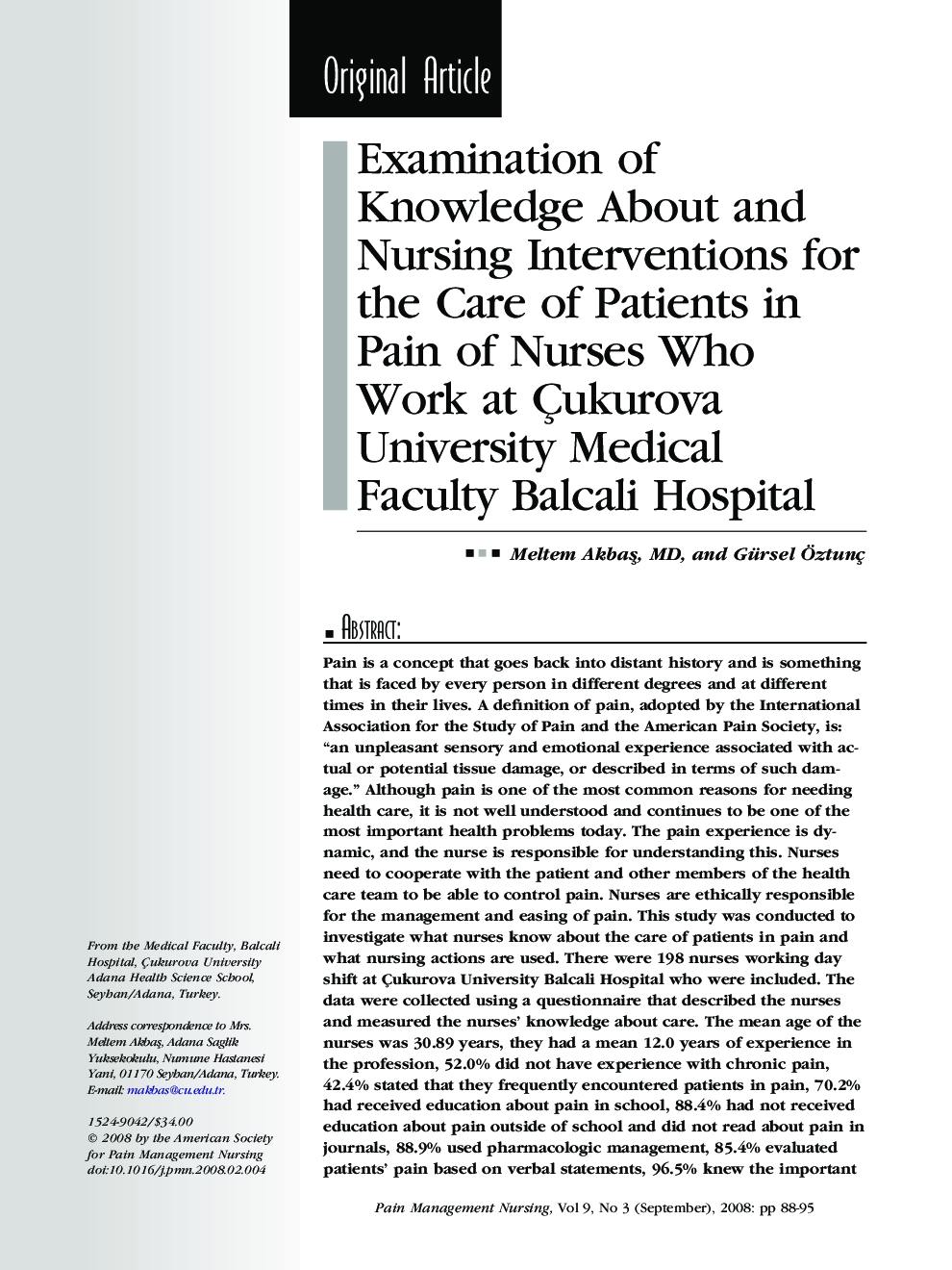 Examination of Knowledge About and Nursing Interventions for the Care of Patients in Pain of Nurses Who Work at Çukurova University Medical Faculty Balcali Hospital
