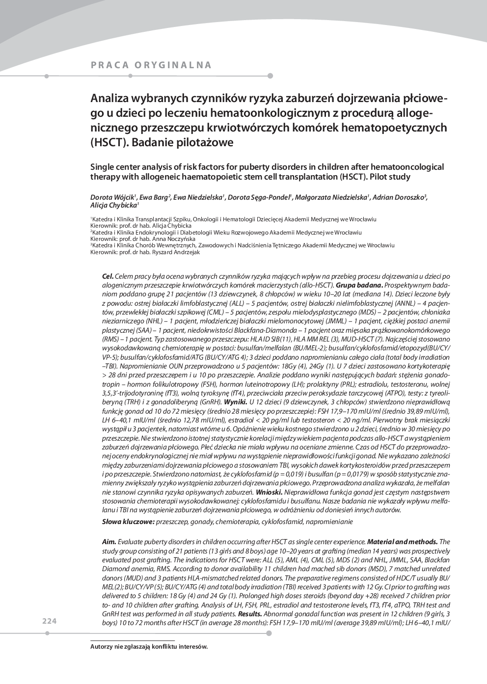 Analiza wybranych czynników ryzyka zaburzeÅ dojrzewania pÅciowego u dzieci po leczeniu hematoonkologicznym z procedurÄ allogenicznego przeszczepu krwiotwórczych komórek hematopoetycznych (HSCT). Badanie pilotaÅ¼owe