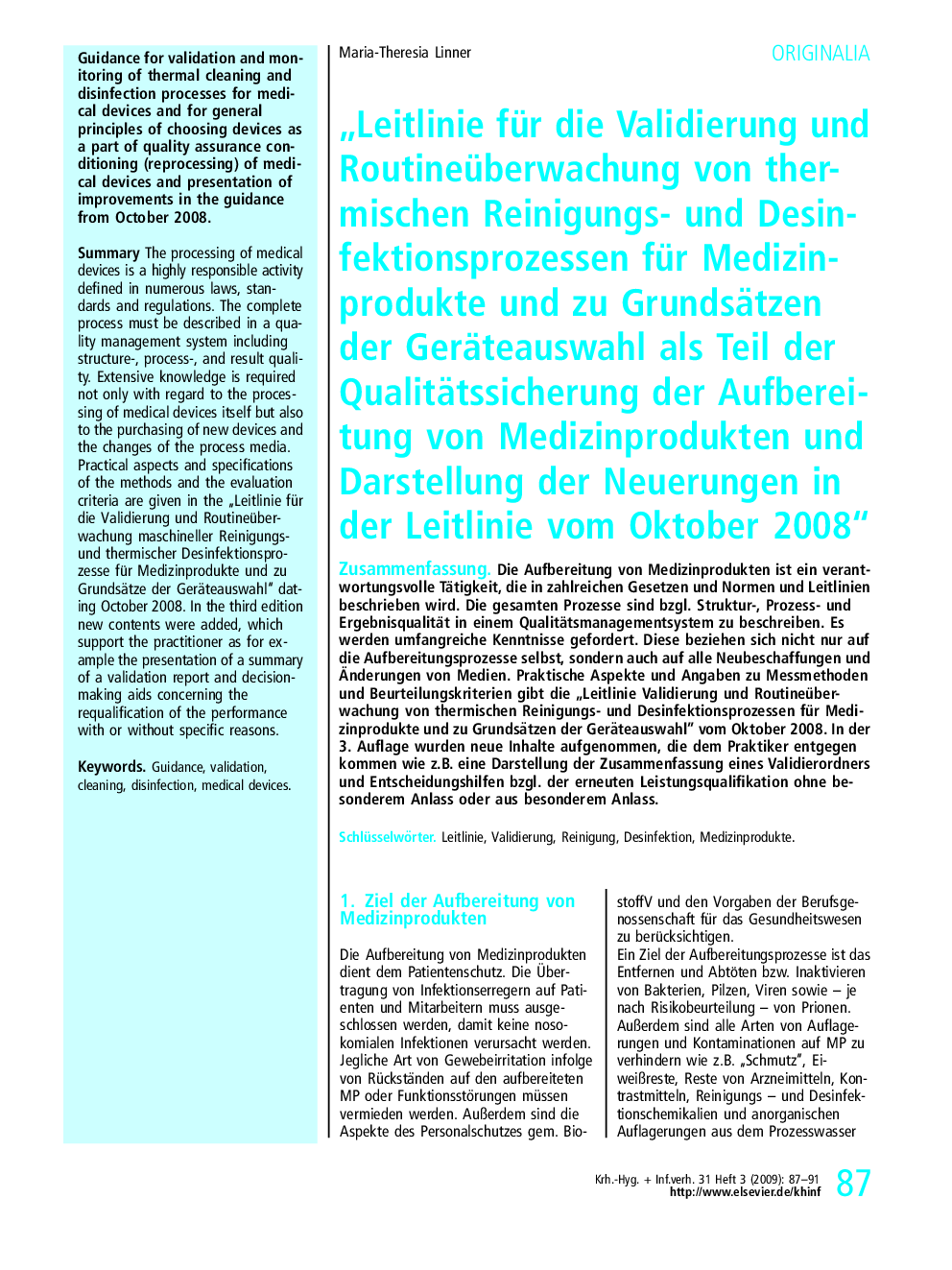 „Leitlinie für die Validierung und Routineüberwachung von thermischen Reinigungs- und Desinfektionsprozessen für Medizinprodukte und zu Grundsätzen der Geräteauswahl als Teil der Qualitätssicherung der Aufbereitung von Medizinprodukten und Darstellung der