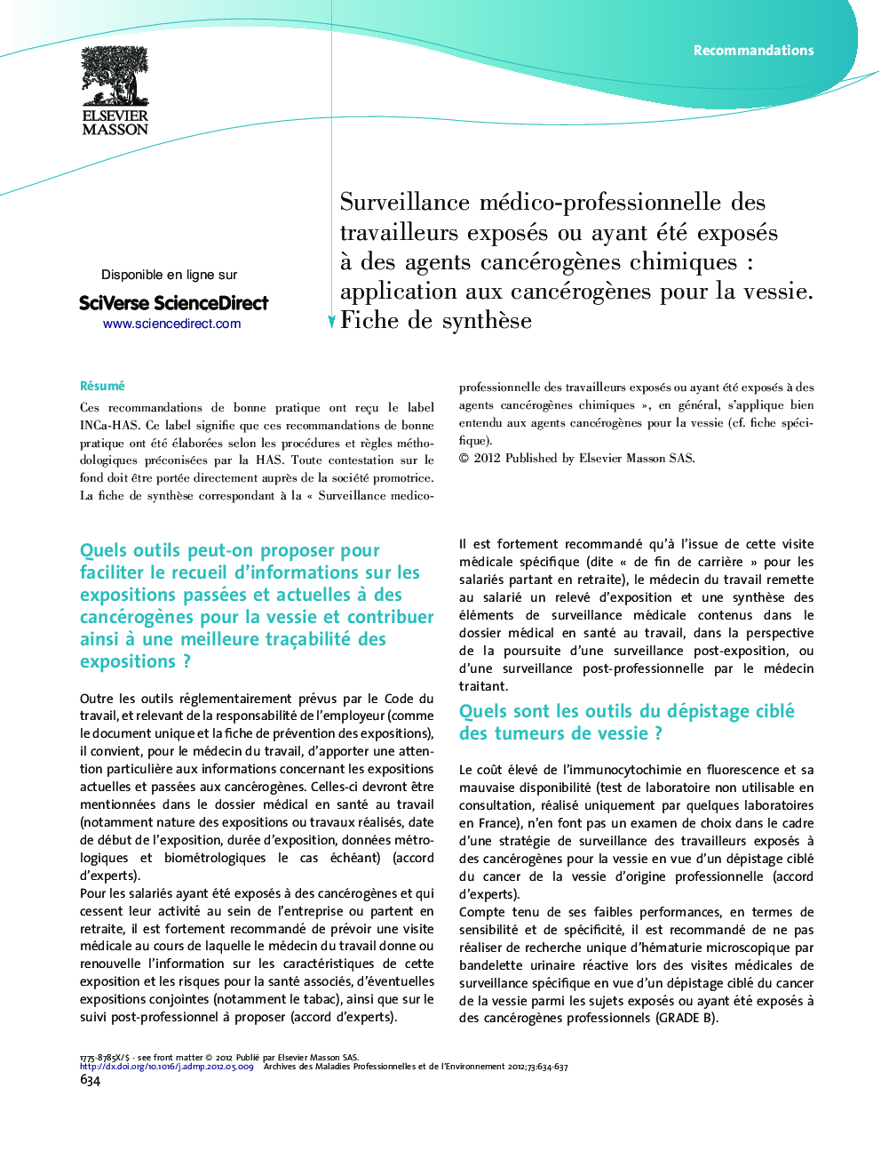 Surveillance médico-professionnelle des travailleurs exposés ou ayant été exposés Ã  des agents cancérogÃ¨nes chimiquesÂ : application aux cancérogÃ¨nes pour la vessie. Fiche de synthÃ¨se