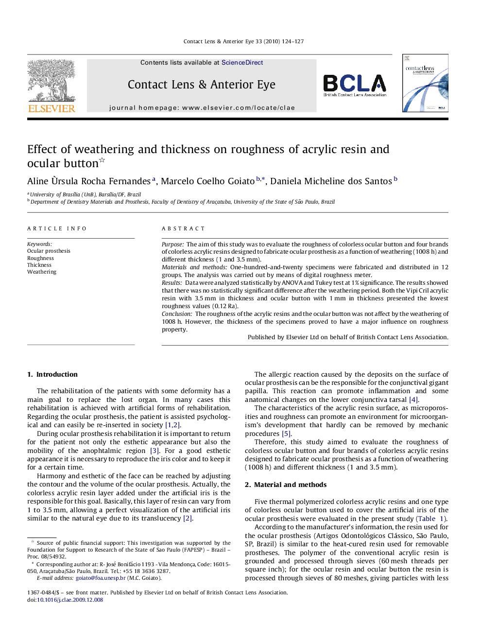 Effect of weathering and thickness on roughness of acrylic resin and ocular button