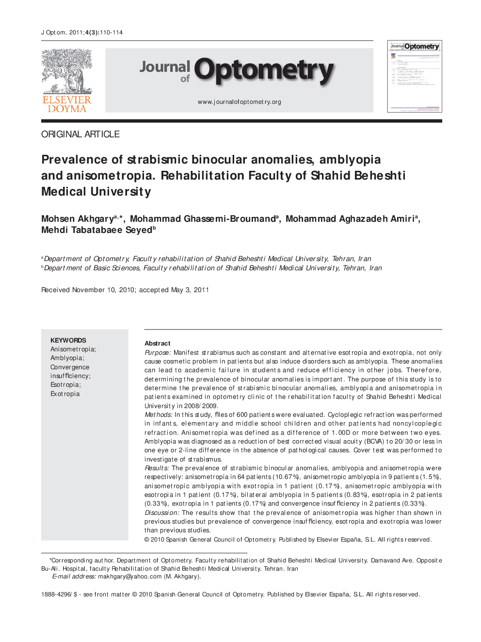 Prevalence of strabismic binocular anomalies, amblyopia and anisometropia. Rehabilitation Faculty of Shahid Beheshti Medical University