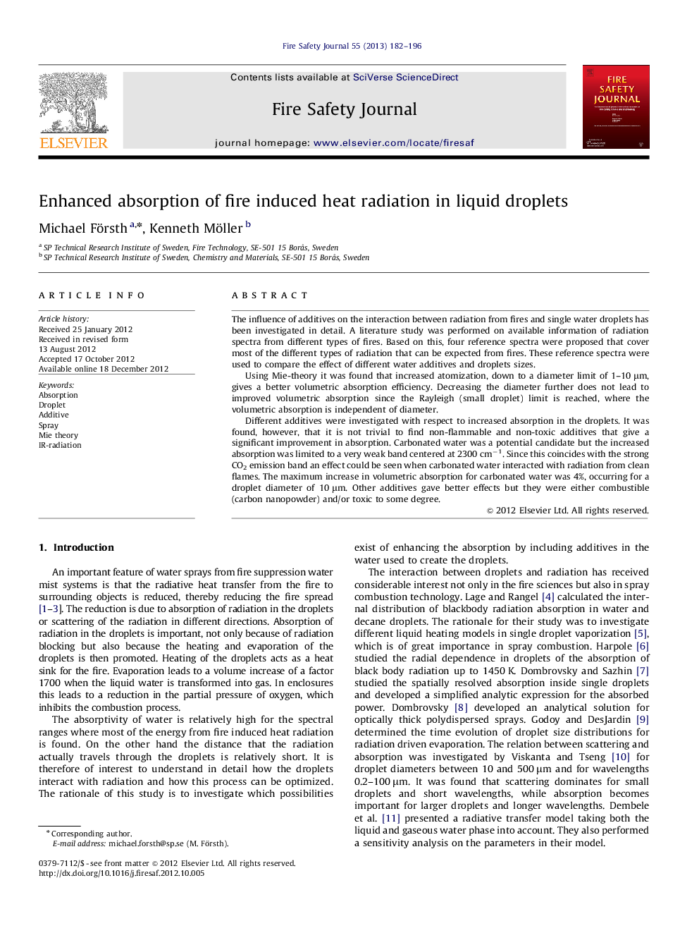 Enhanced absorption of fire induced heat radiation in liquid droplets