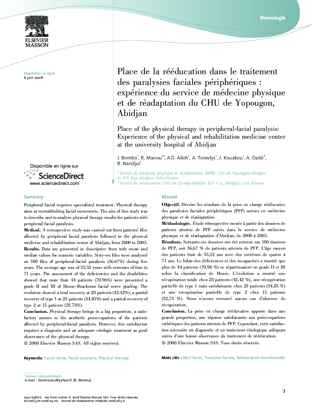 Place de la rééducation dans le traitement des paralysies faciales périphériquesÂ : expérience du service de médecine physique et de réadaptation du CHU de Yopougon, Abidjan