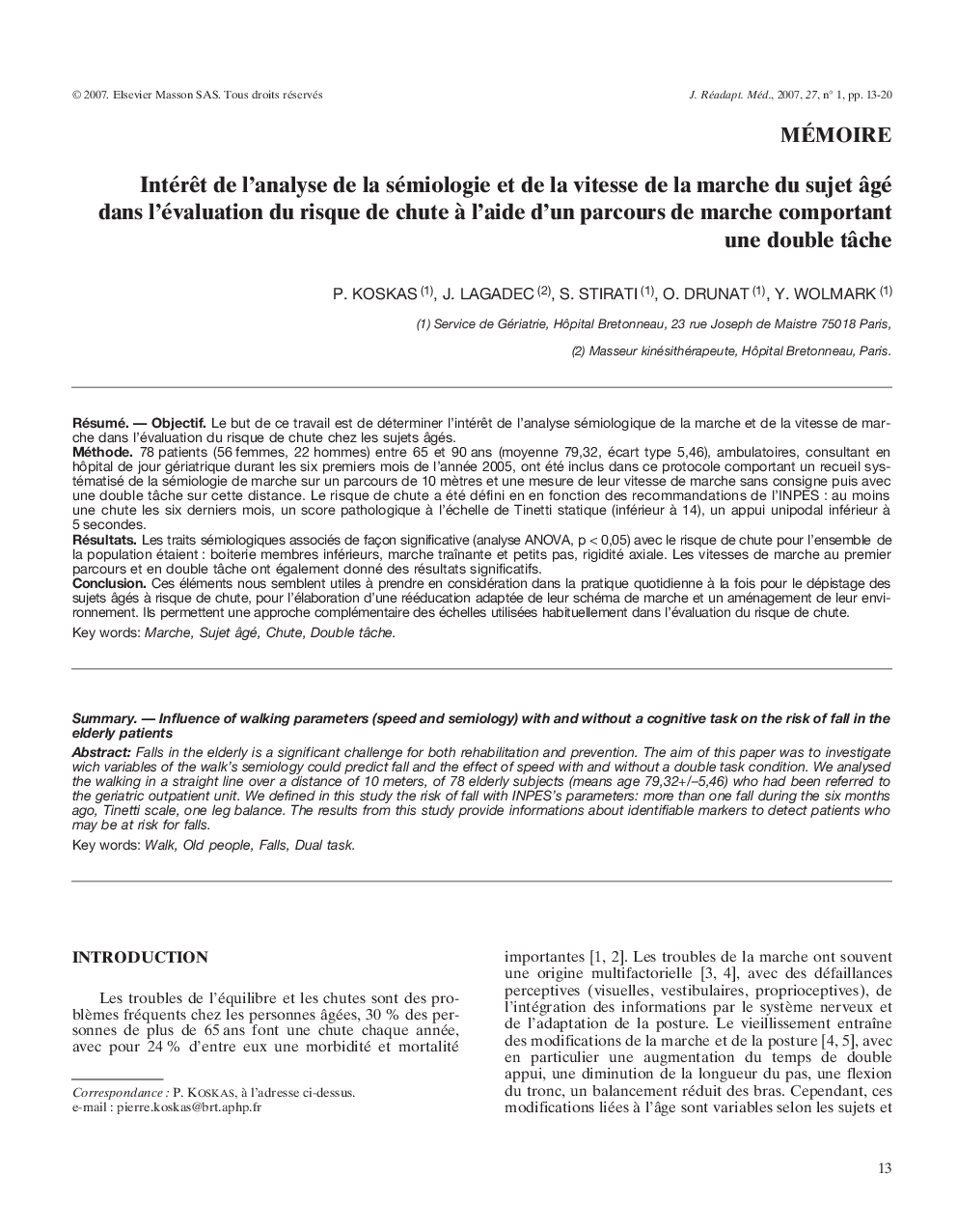 IntérÃªt de l'analyse de la sémiologie et de la vitesse de la marche du sujet Ã¢gé dans l'évaluation du risque de chute Ã  l'aide d'un parcours de marche comportant une double tÃ¢che