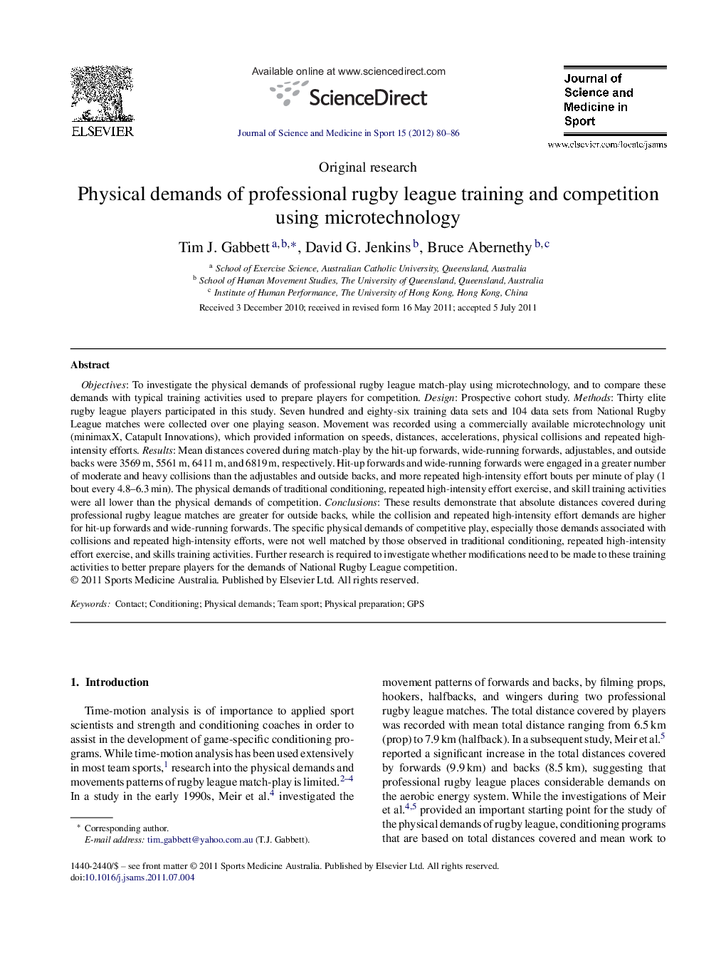 Physical demands of professional rugby league training and competition using microtechnology