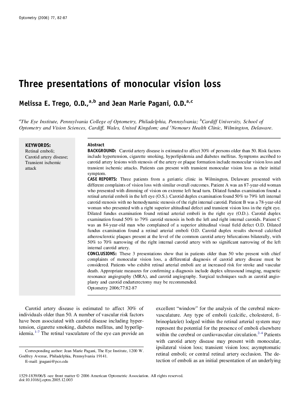 Three presentations of monocular vision loss