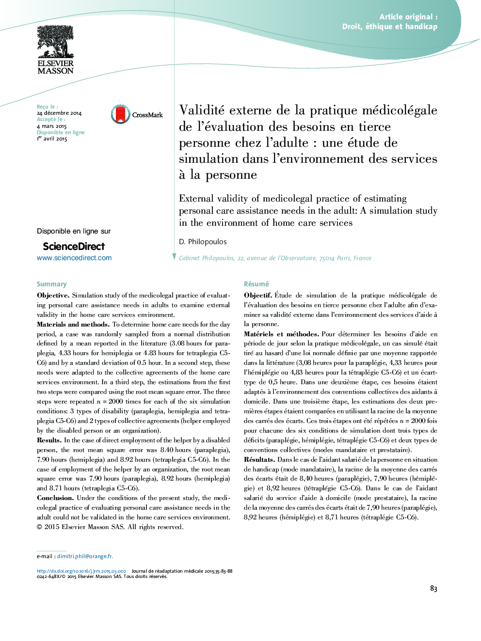 Validité externe de la pratique médicolégale de l'évaluation des besoins en tierce personne chez l'adulteÂ : une étude de simulation dans l'environnement des services Ã  la personne