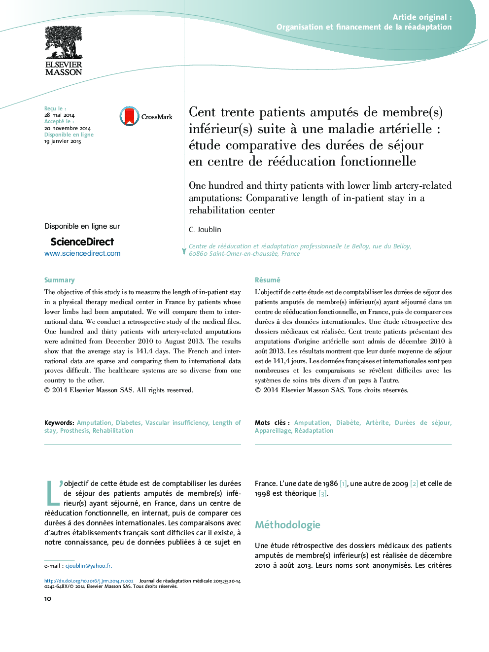 Cent trente patients amputés de membre(s) inférieur(s) suite Ã  une maladie artérielleÂ : étude comparative des durées de séjour en centre de rééducation fonctionnelle