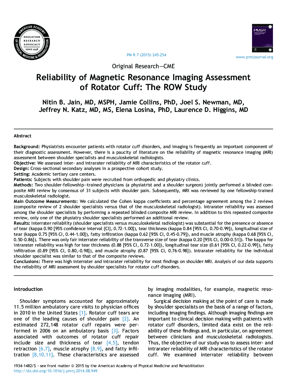 Reliability of Magnetic Resonance Imaging Assessment of Rotator Cuff: The ROW Study