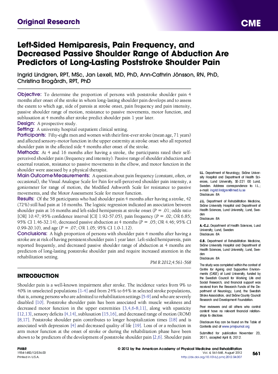 Left-Sided Hemiparesis, Pain Frequency, and Decreased Passive Shoulder Range of Abduction Are Predictors of Long-Lasting Poststroke Shoulder Pain 