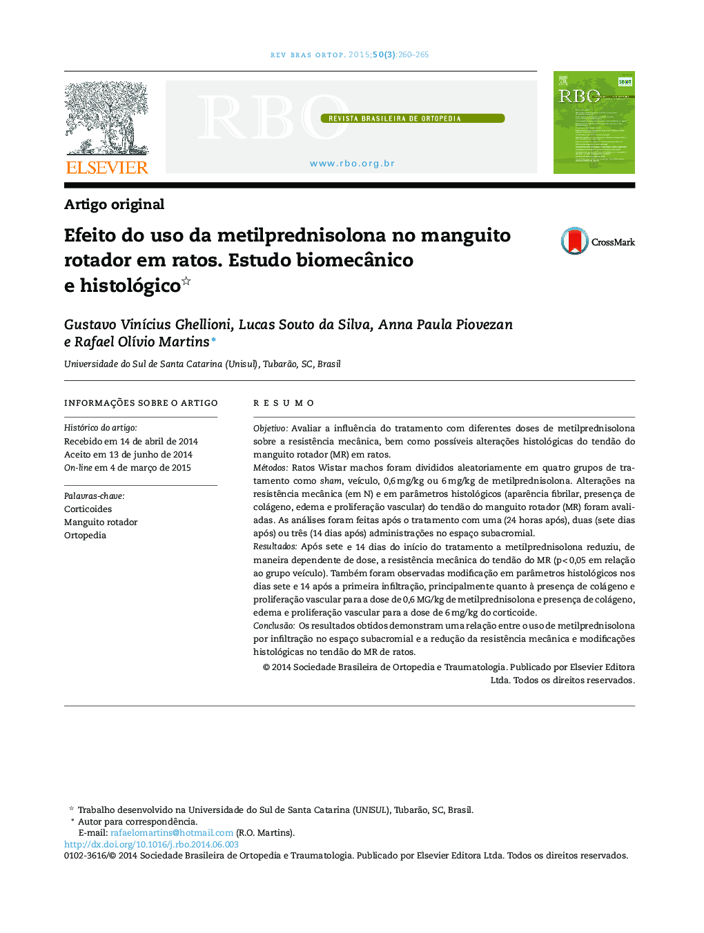 Efeito do uso da metilprednisolona no manguito rotador em ratos. Estudo biomecânico e histológico 