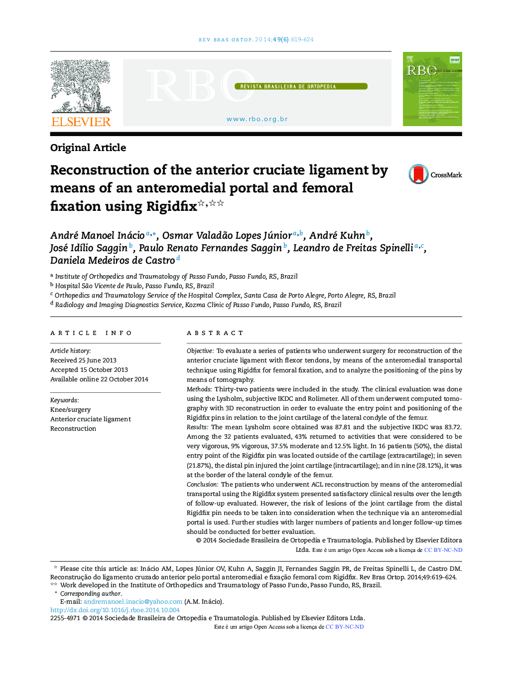 Reconstruction of the anterior cruciate ligament by means of an anteromedial portal and femoral fixation using Rigidfix 