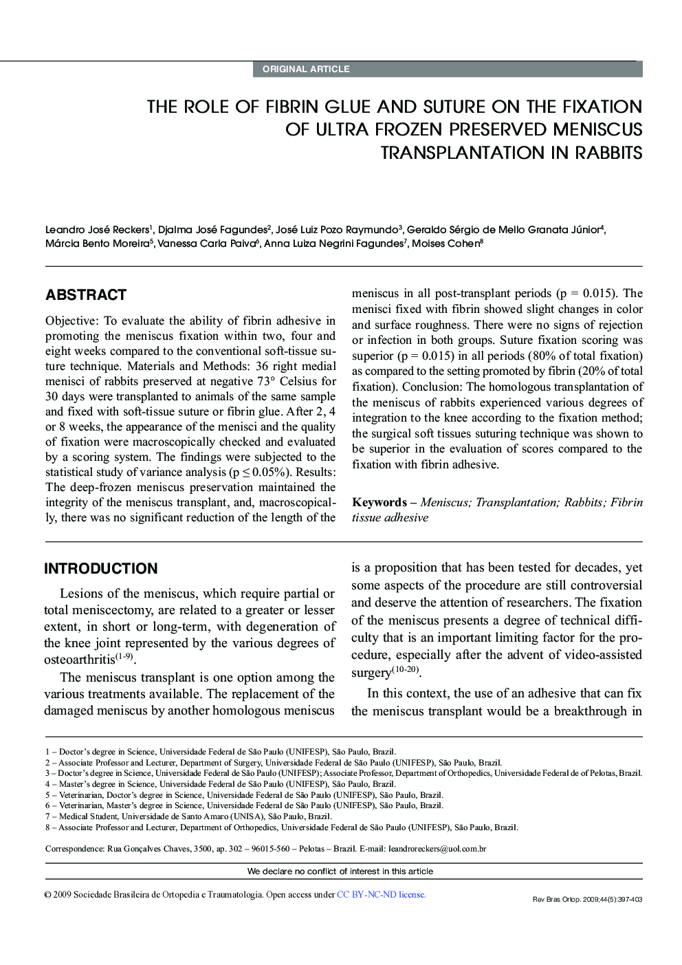 THE ROLE OF FIBRIN GLUE AND SUTURE ON THE FIXATION OF ULTRA FROZEN PRESERVED MENISCUS TRANSPLANTATION IN RABBITS