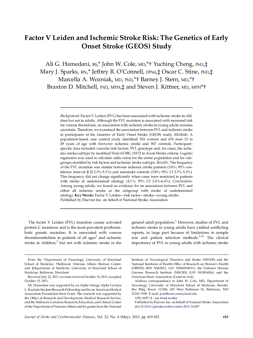 Factor V Leiden and Ischemic Stroke Risk: The Genetics of Early Onset Stroke (GEOS) Study 