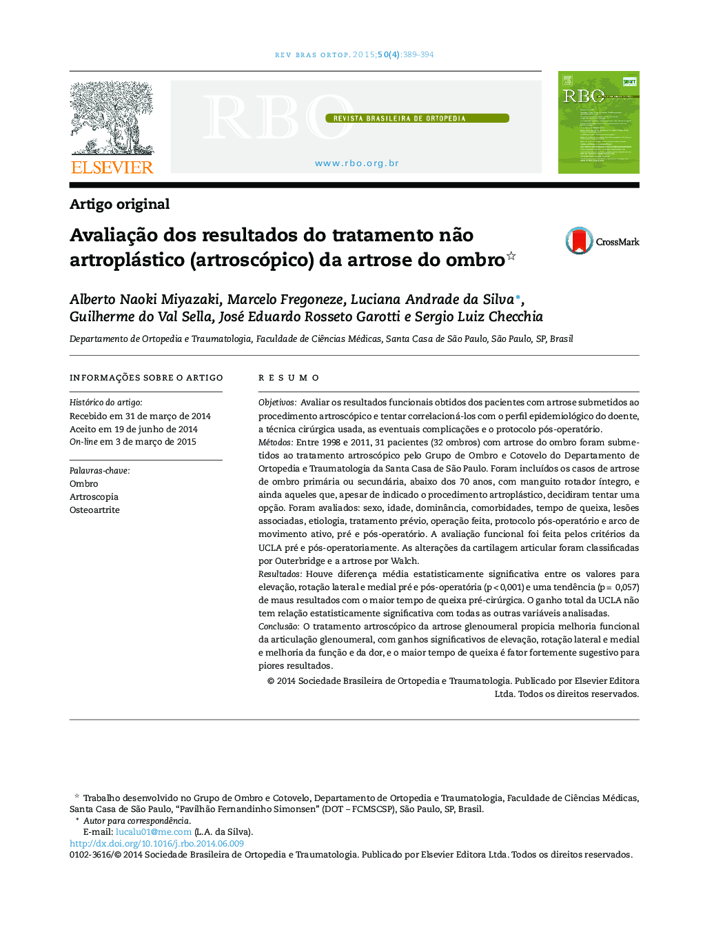 Avaliação dos resultados do tratamento não artroplástico (artroscópico) da artrose do ombro 