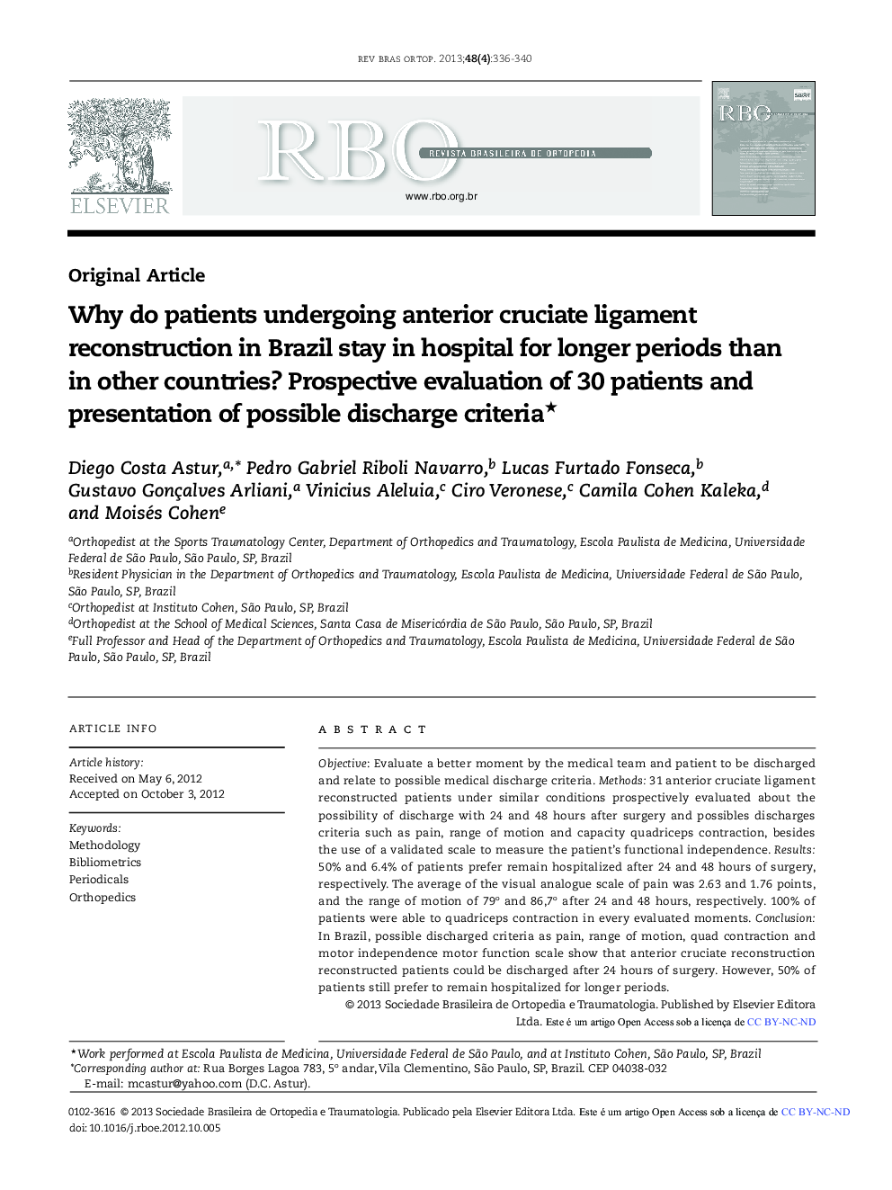 Why do patients undergoing anterior cruciate ligament reconstruction in Brazil stay in hospital for longer periods than in other countries? Prospective evaluation of 30 patients and presentation of possible discharge criteria 