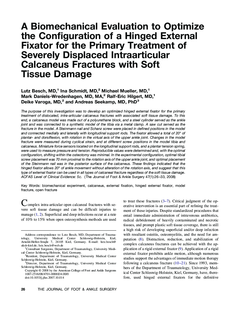 A Biomechanical Evaluation to Optimize the Configuration of a Hinged External Fixator for the Primary Treatment of Severely Displaced Intraarticular Calcaneus Fractures with Soft Tissue Damage