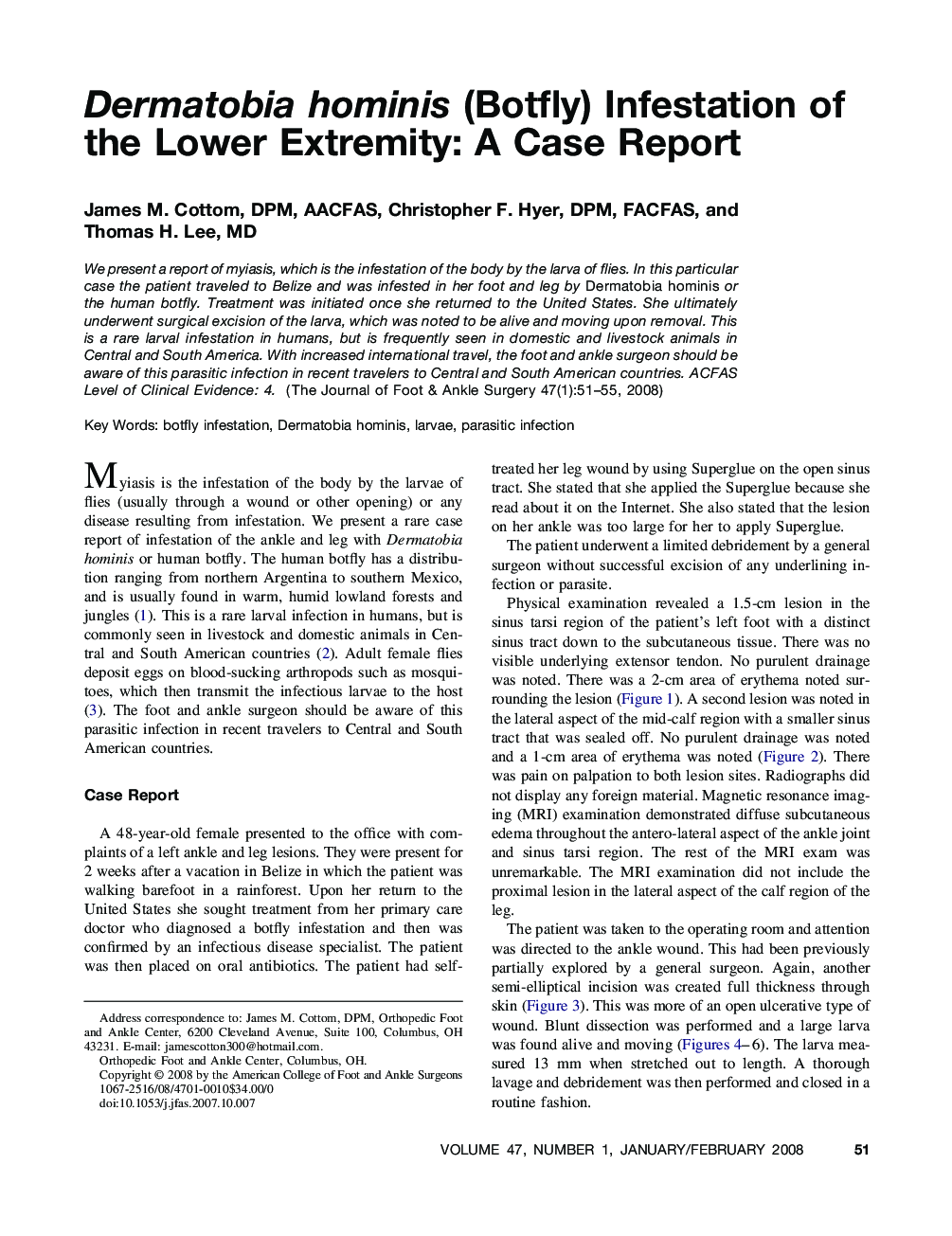 Dermatobia hominis (Botfly) Infestation of the Lower Extremity: A Case Report