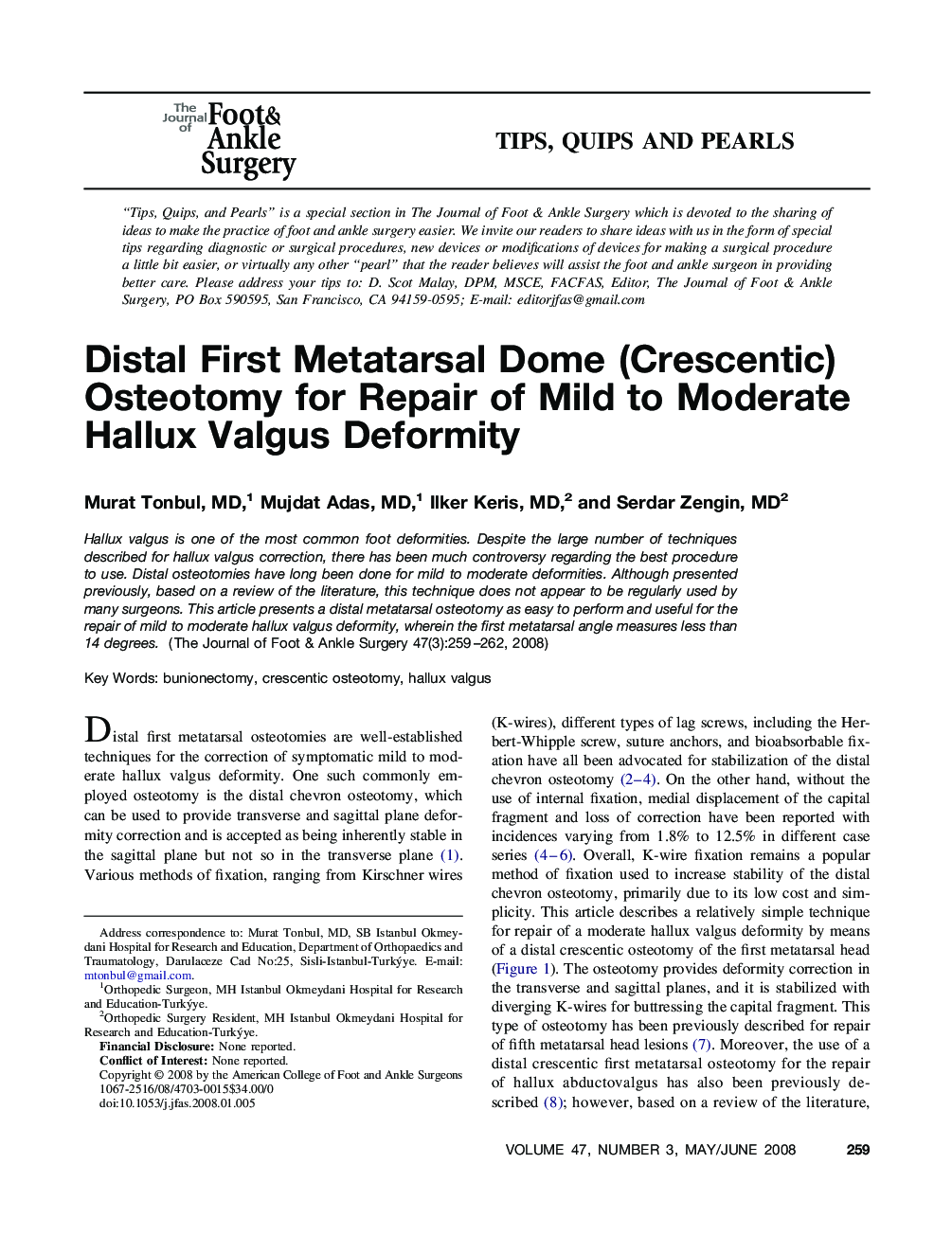 Distal First Metatarsal Dome (Crescentic) Osteotomy for Repair of Mild to Moderate Hallux Valgus Deformity 