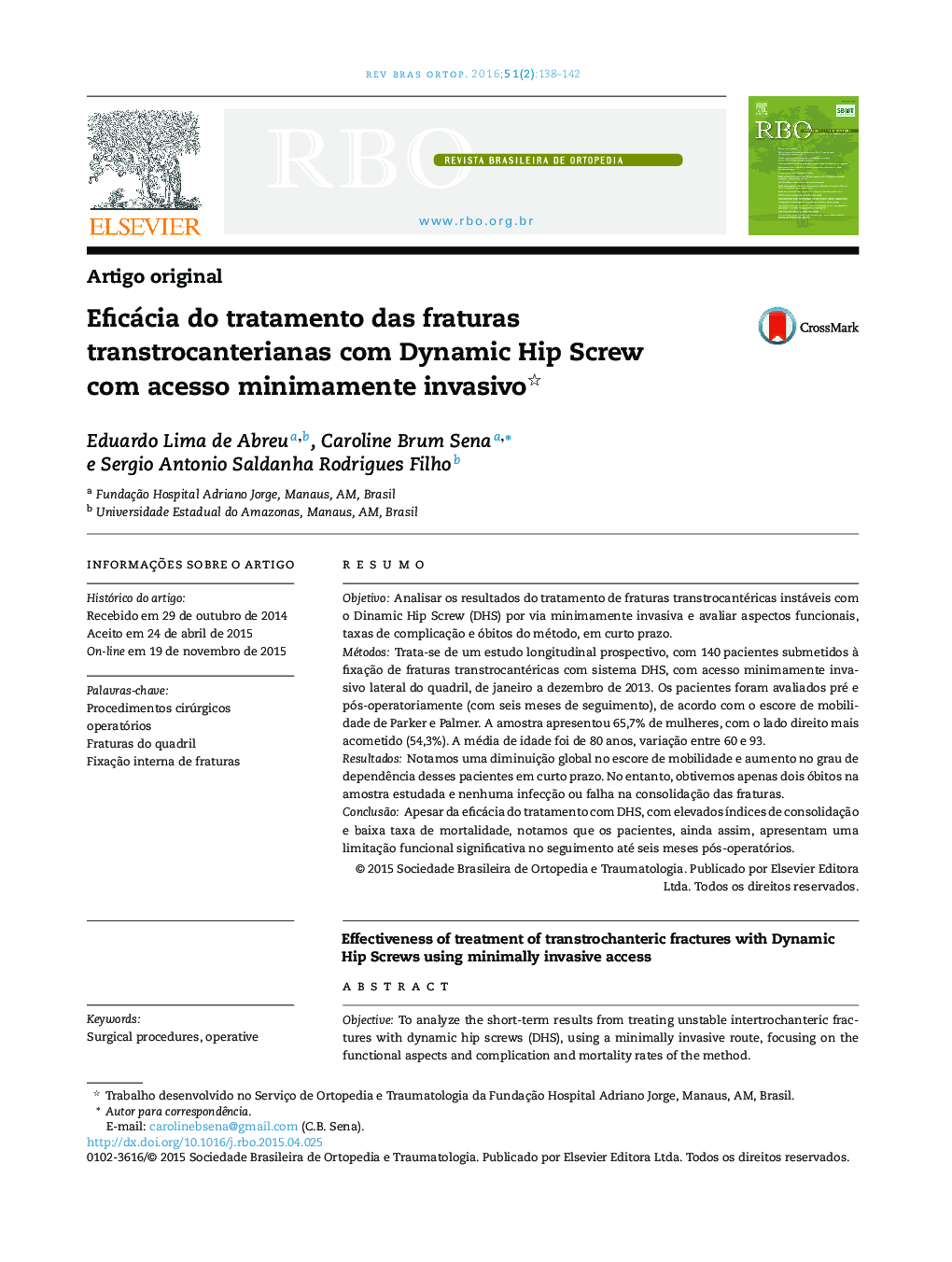 Eficácia do tratamento das fraturas transtrocanterianas com Dynamic Hip Screw com acesso minimamente invasivo 