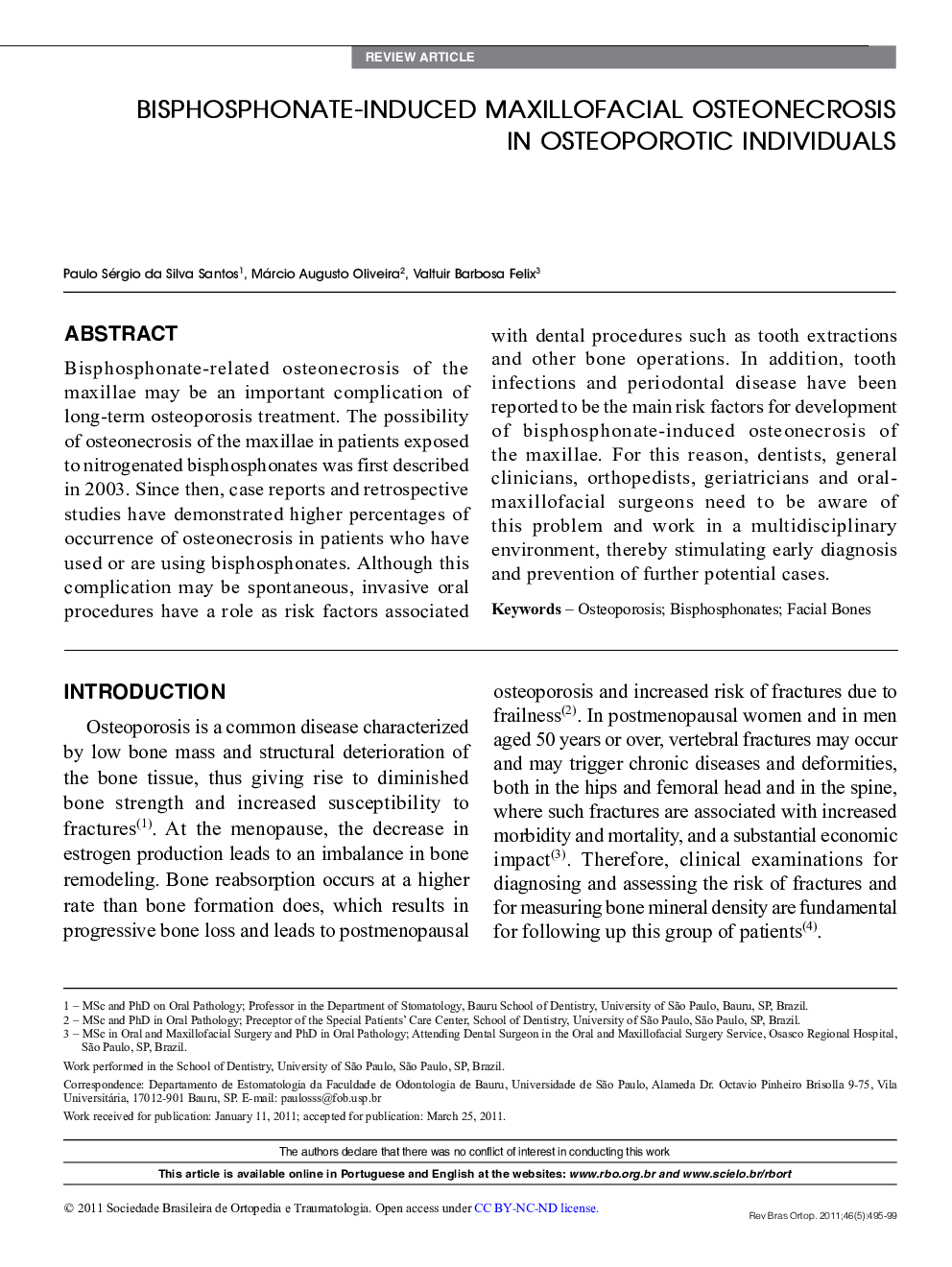 BISPHOSPHONATE-INDUCED MAXILLOFACIAL OSTEONECROSIS IN OSTEOPOROTIC INDIVIDUALS 