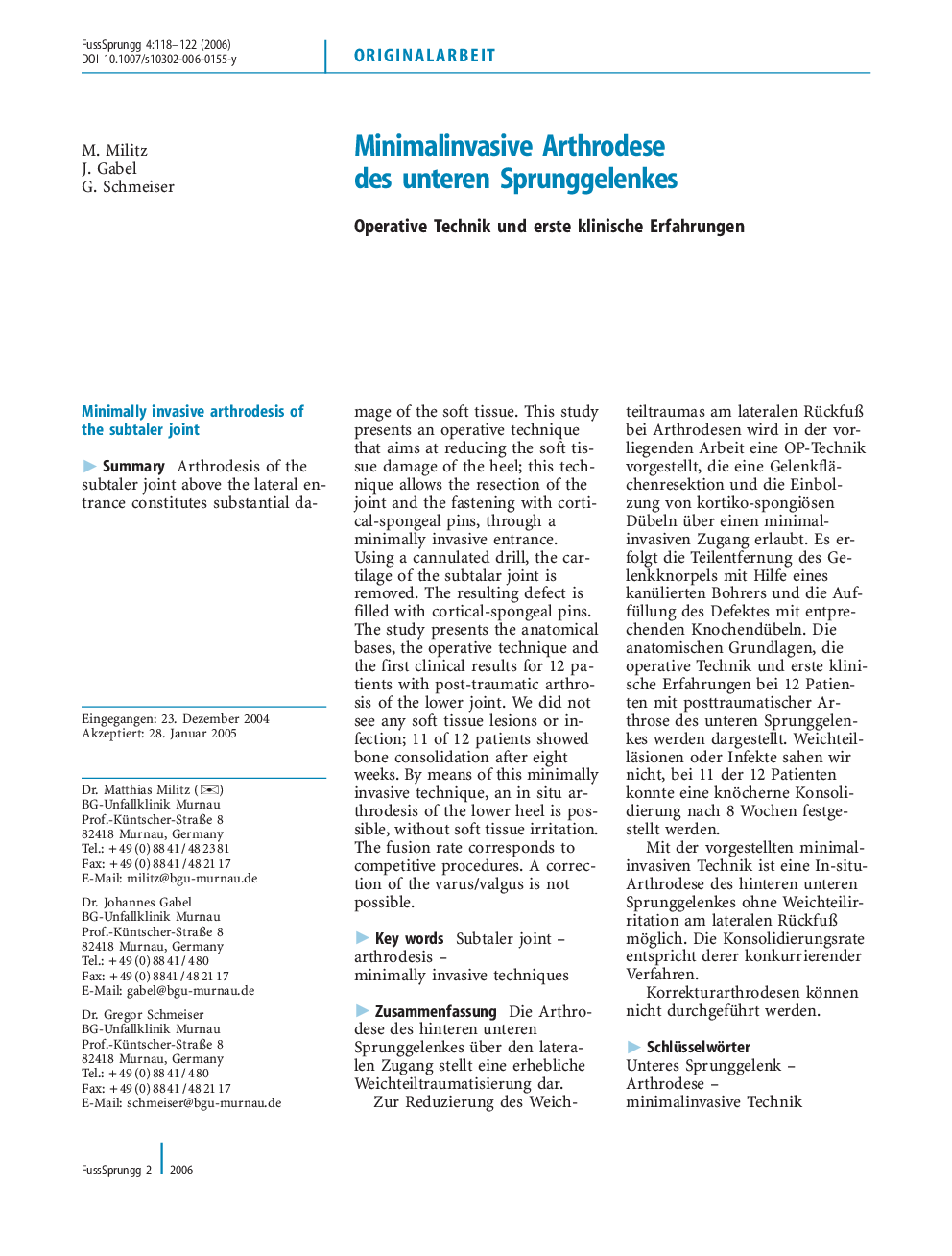 Minimalinvasive Arthrodese des unteren Sprunggelenkes: Operative Technik und erste klinische Erfahrungen