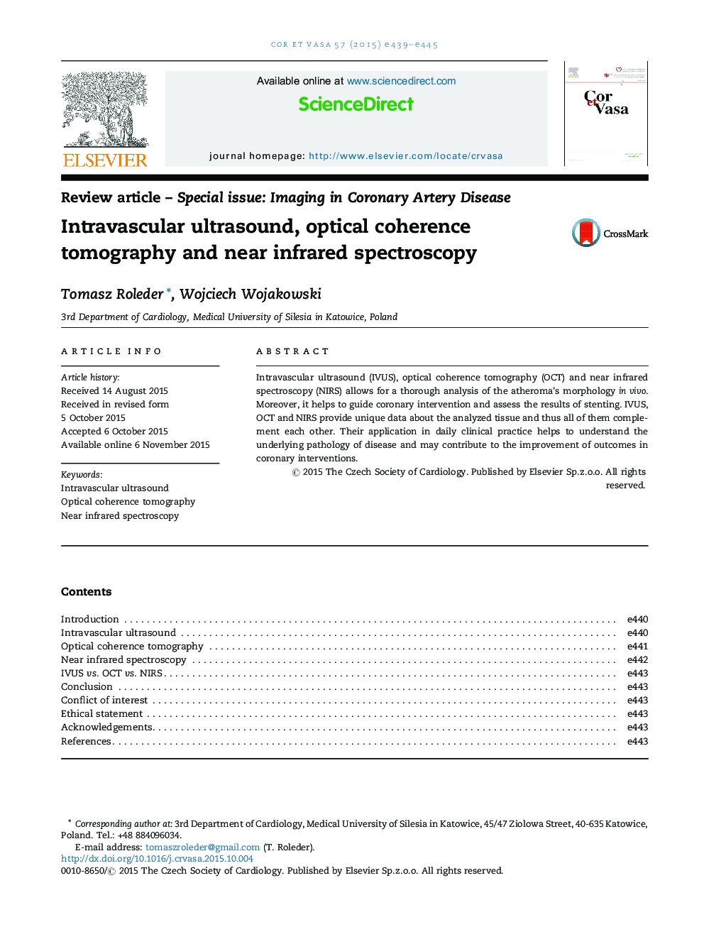 Intravascular ultrasound, optical coherence tomography and near infrared spectroscopy