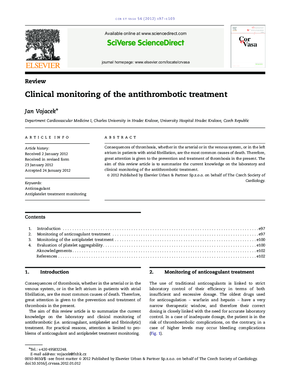 Clinical monitoring of the antithrombotic treatment