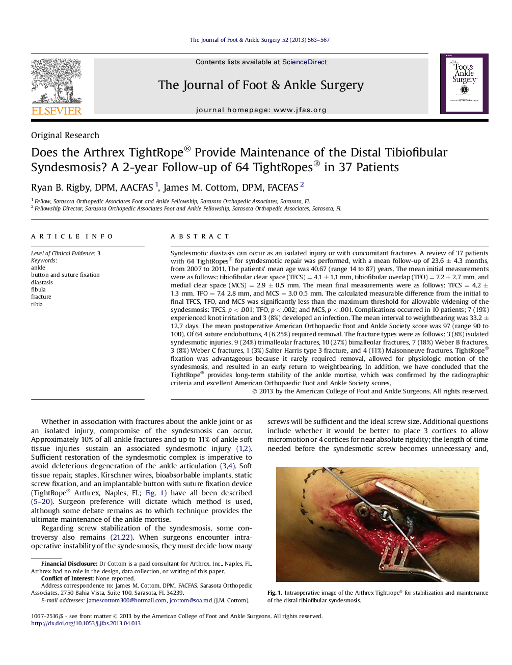 Does the Arthrex TightRope® Provide Maintenance of the Distal Tibiofibular Syndesmosis? A 2-year Follow-up of 64 TightRopes® in 37 Patients 
