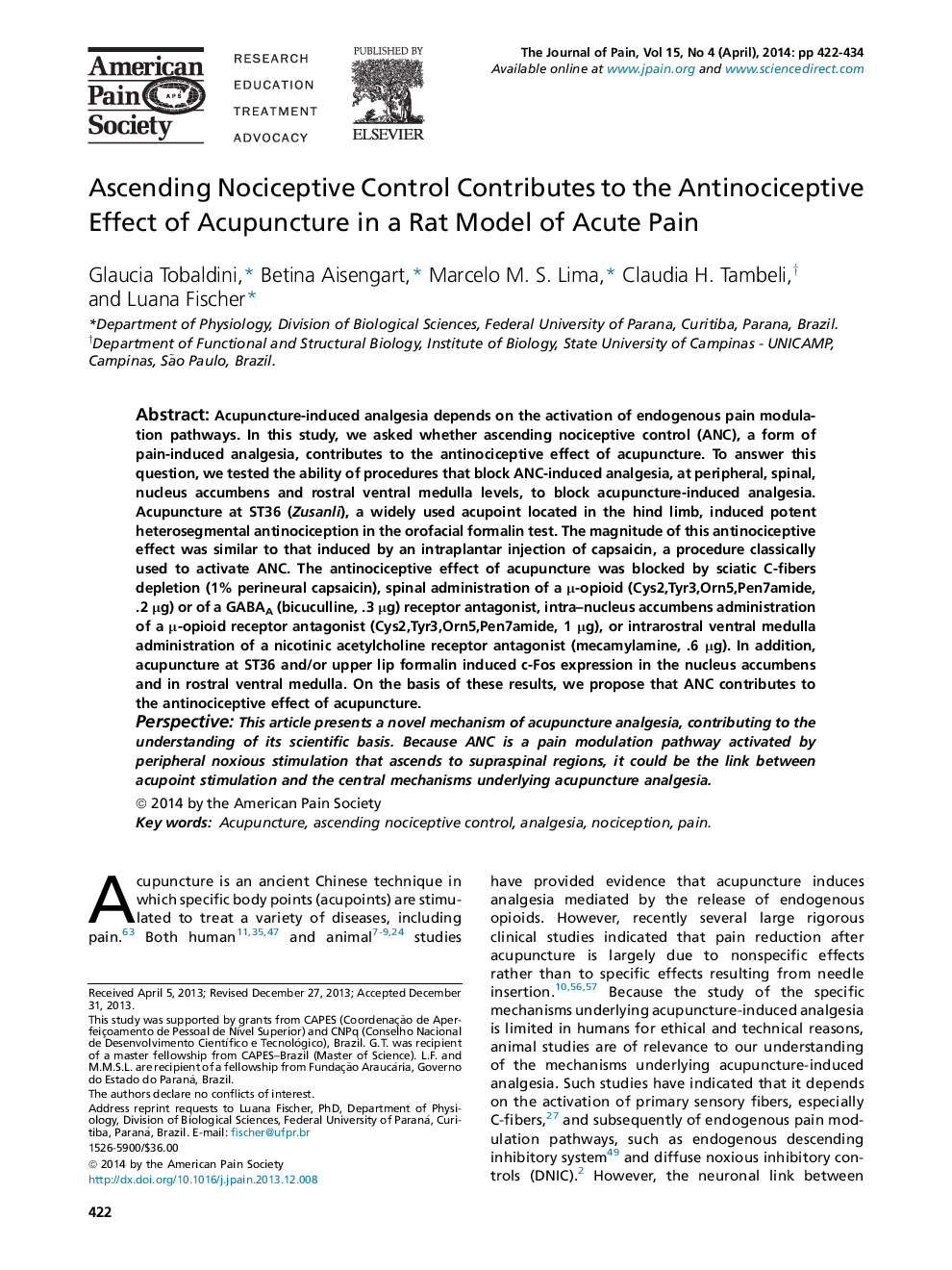 عکس صفحه اول مقاله: Ascending Nociceptive Control Contributes to the Antinociceptive Effect of Acupuncture in a Rat Model of Acute Pain Ascending Nociceptive Control Contributes to the Antinociceptive Effect of Acupuncture in a Rat Model of Acute Pain