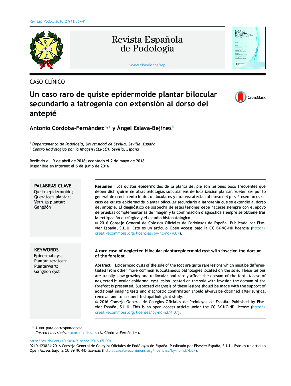 Un caso raro de quiste epidermoide plantar bilocular secundario a iatrogenia con extensión al dorso del antepié