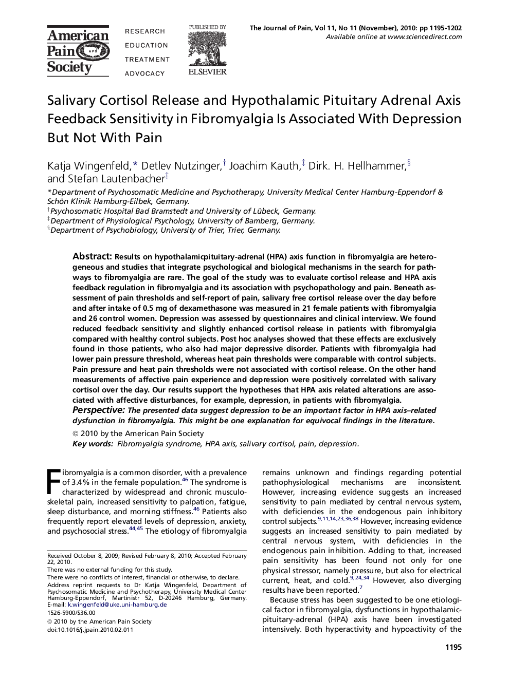 Salivary Cortisol Release and Hypothalamic Pituitary Adrenal Axis Feedback Sensitivity in Fibromyalgia Is Associated With Depression But Not With Pain 