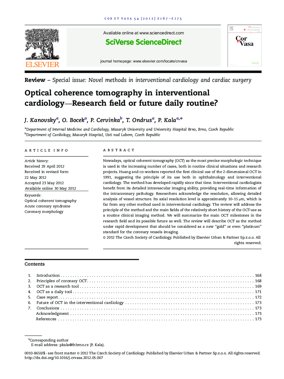 Optical coherence tomography in interventional cardiology—Research field or future daily routine?