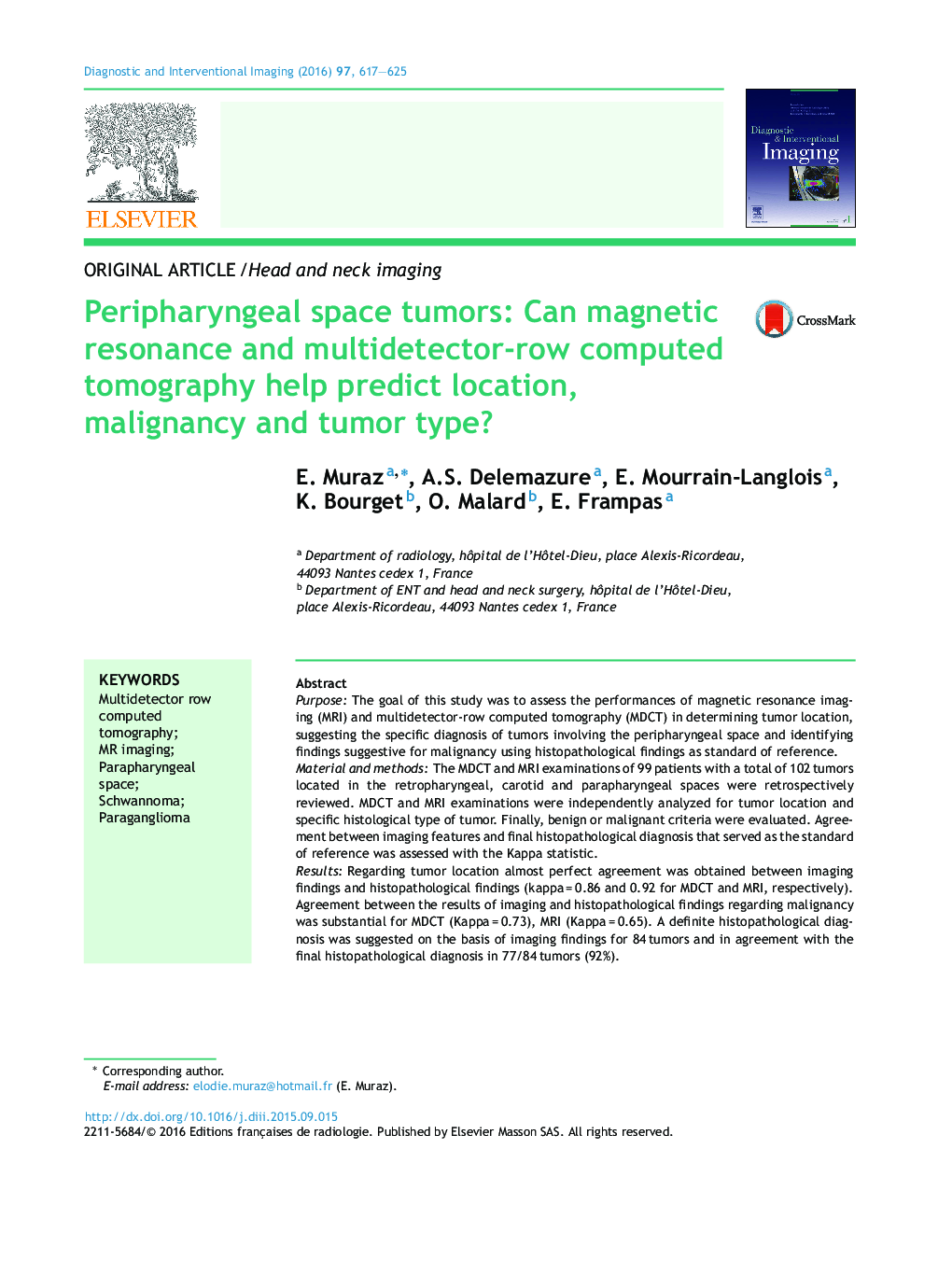 Peripharyngeal space tumors: Can magnetic resonance and multidetector-row computed tomography help predict location, malignancy and tumor type?