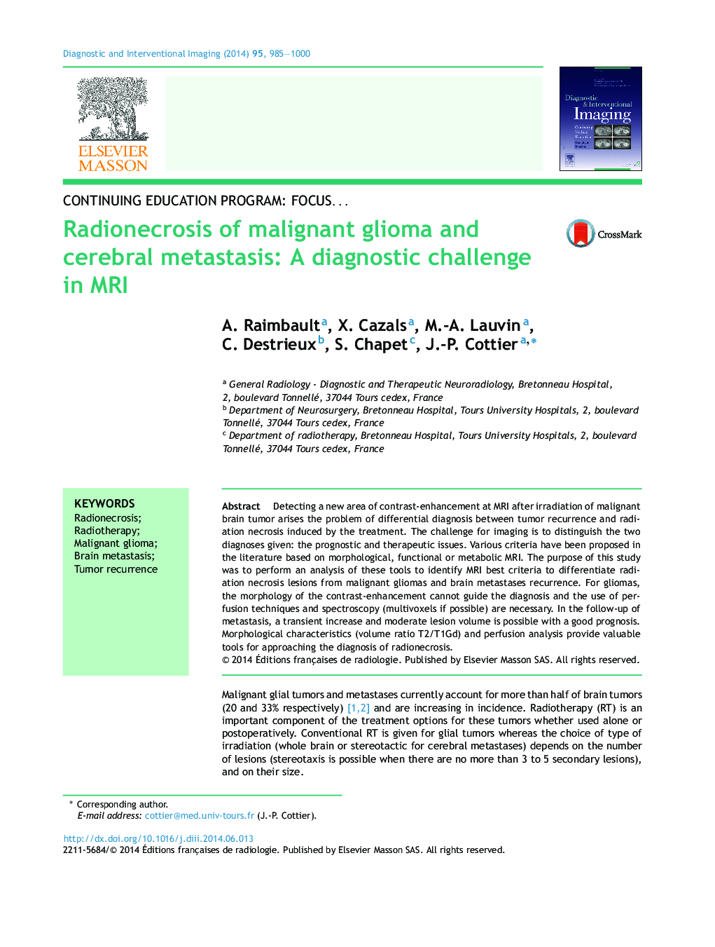 Radionecrosis of malignant glioma and cerebral metastasis: A diagnostic challenge in MRI