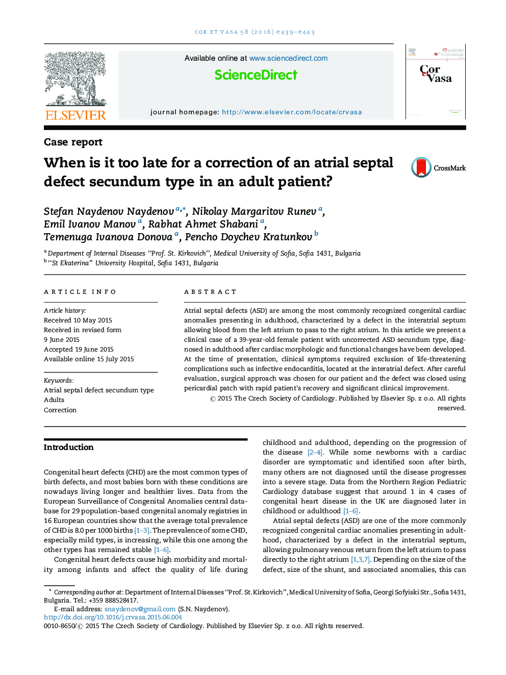 When is it too late for a correction of an atrial septal defect secundum type in an adult patient?