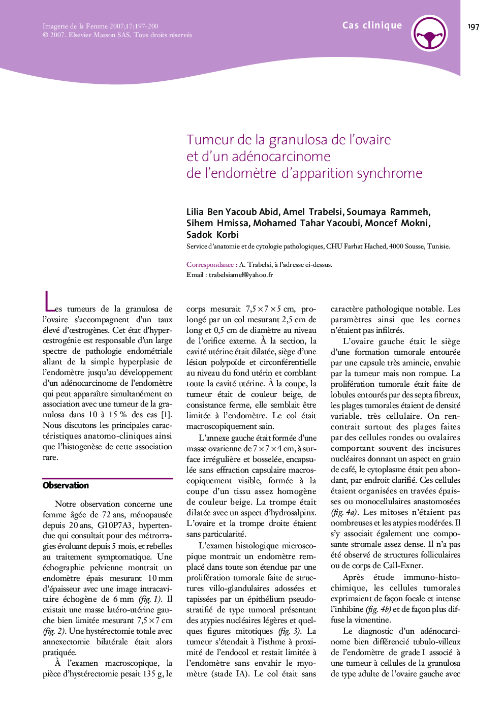Tumeur de la granulosa de l'ovaire et d'un adénocarcinome de l'endomÃ¨tre d'apparition synchrome