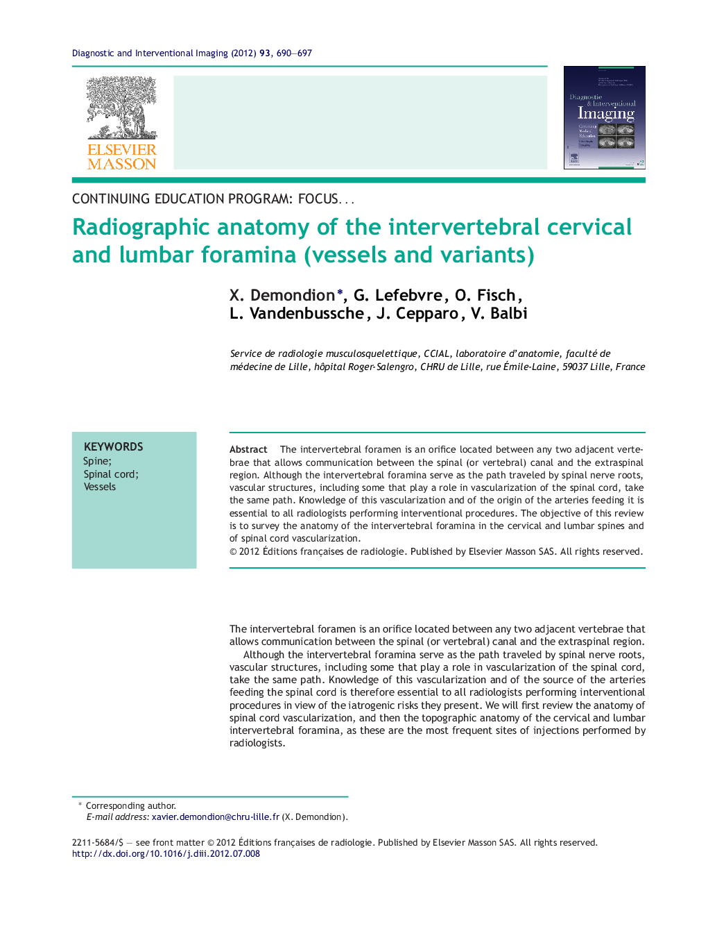 Radiographic anatomy of the intervertebral cervical and lumbar foramina (vessels and variants)