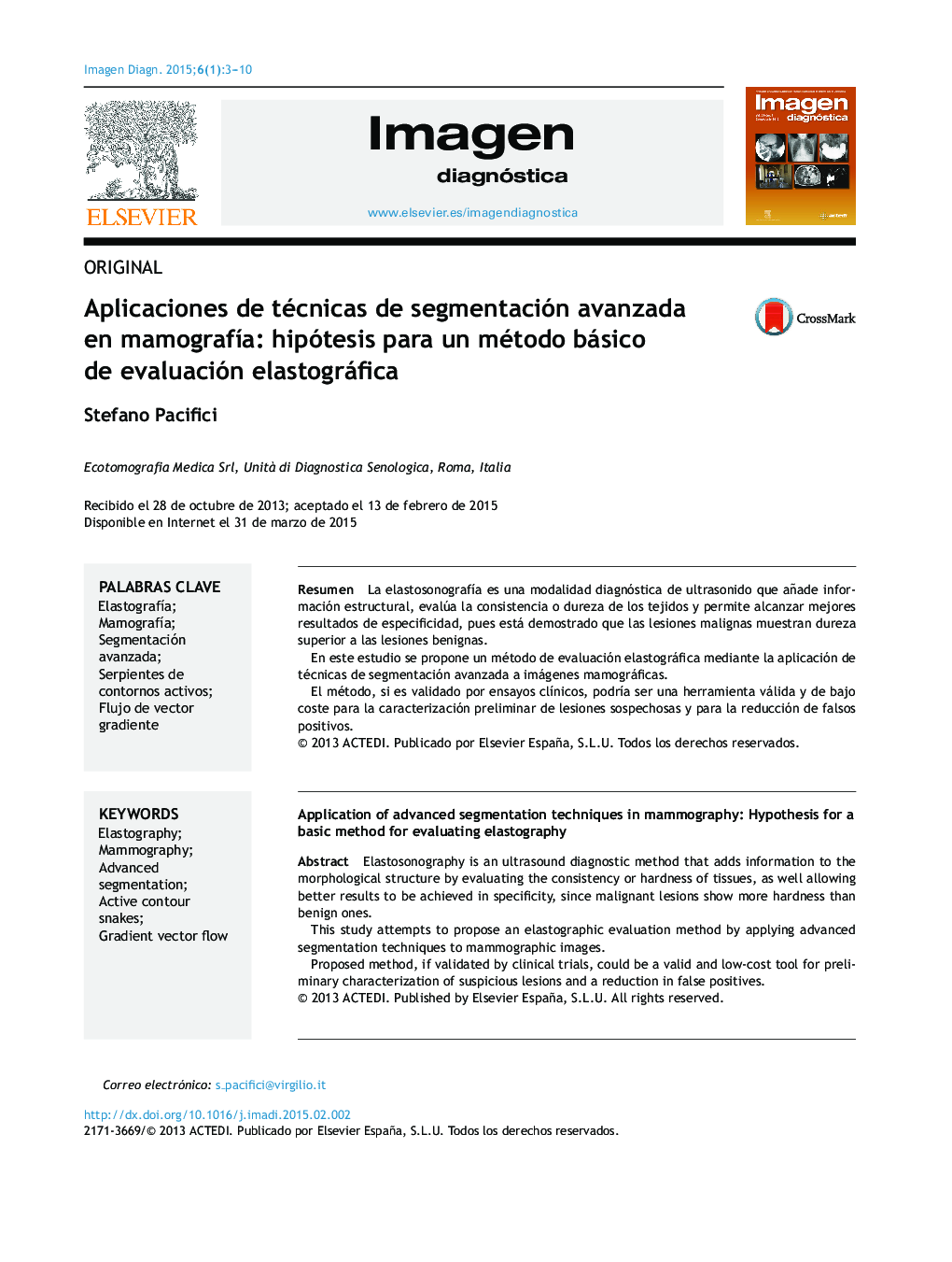 Aplicaciones de técnicas de segmentación avanzada en mamografÃ­a: hipótesis para un método básico de evaluación elastográfica