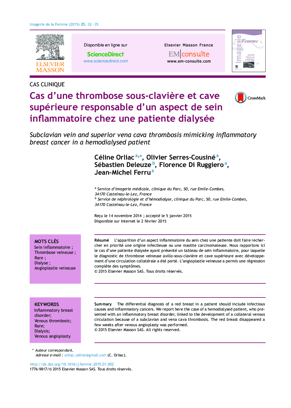 Cas d'une thrombose sous-claviÃ¨re et cave supérieure responsable d'un aspect de sein inflammatoire chez une patiente dialysée