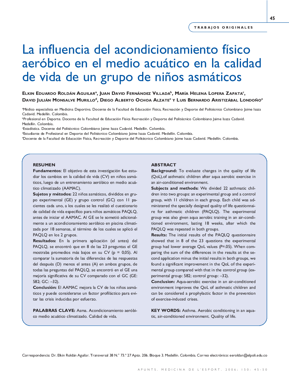 La influencia del acondicionamiento fÃ­sico aeróbico en el medio acuático en la calidad de vida de un grupo de niños asmáticos