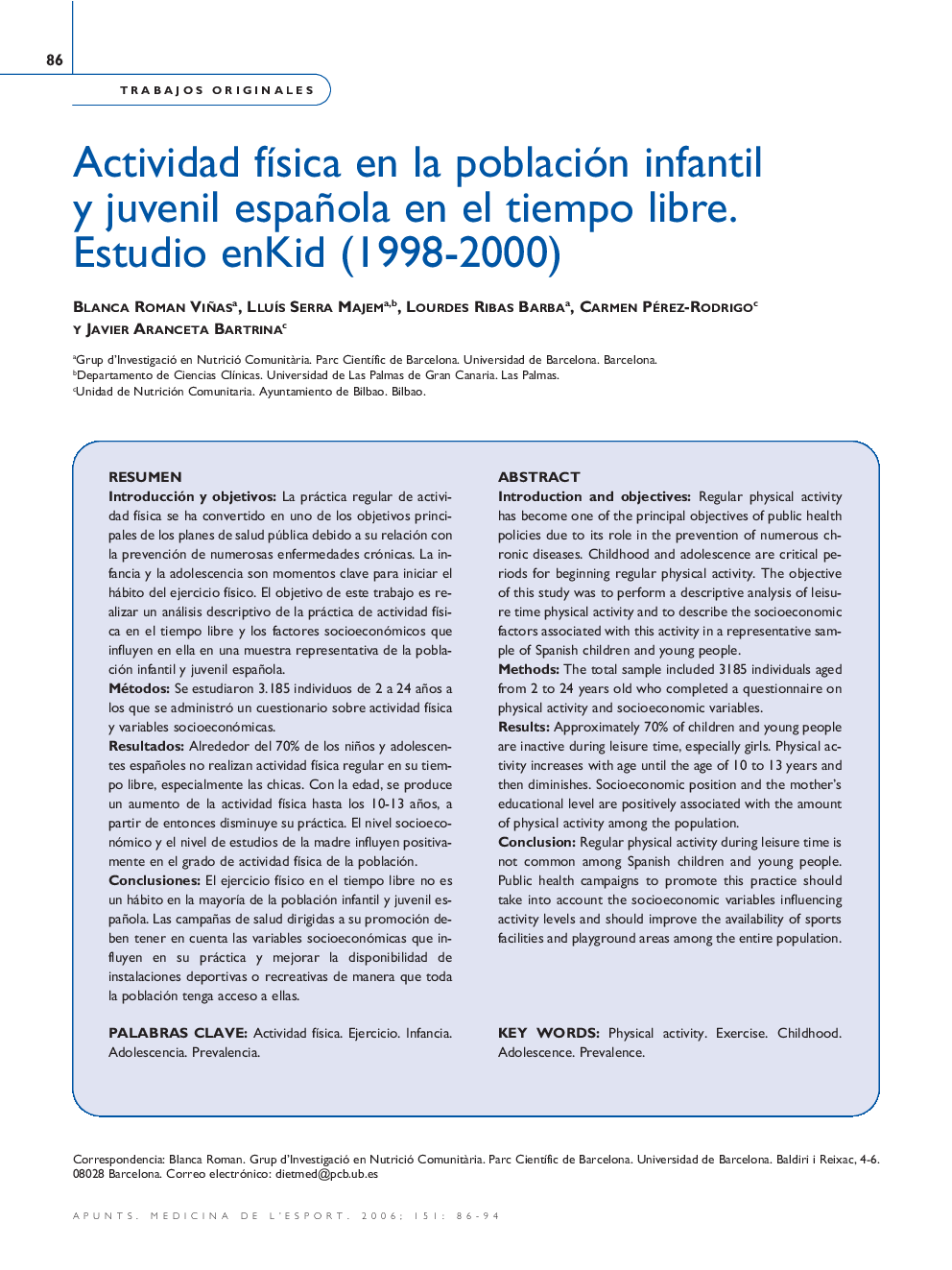 Actividad fÃ­sica en la población infantil y juvenil española en el tiempo libre. Estudio enKid (1998-2000)