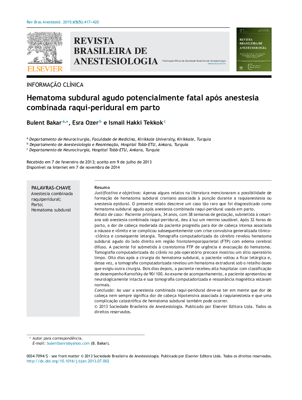 Hematoma subdural agudo potencialmente fatal após anestesia combinada raqui‐peridural em parto