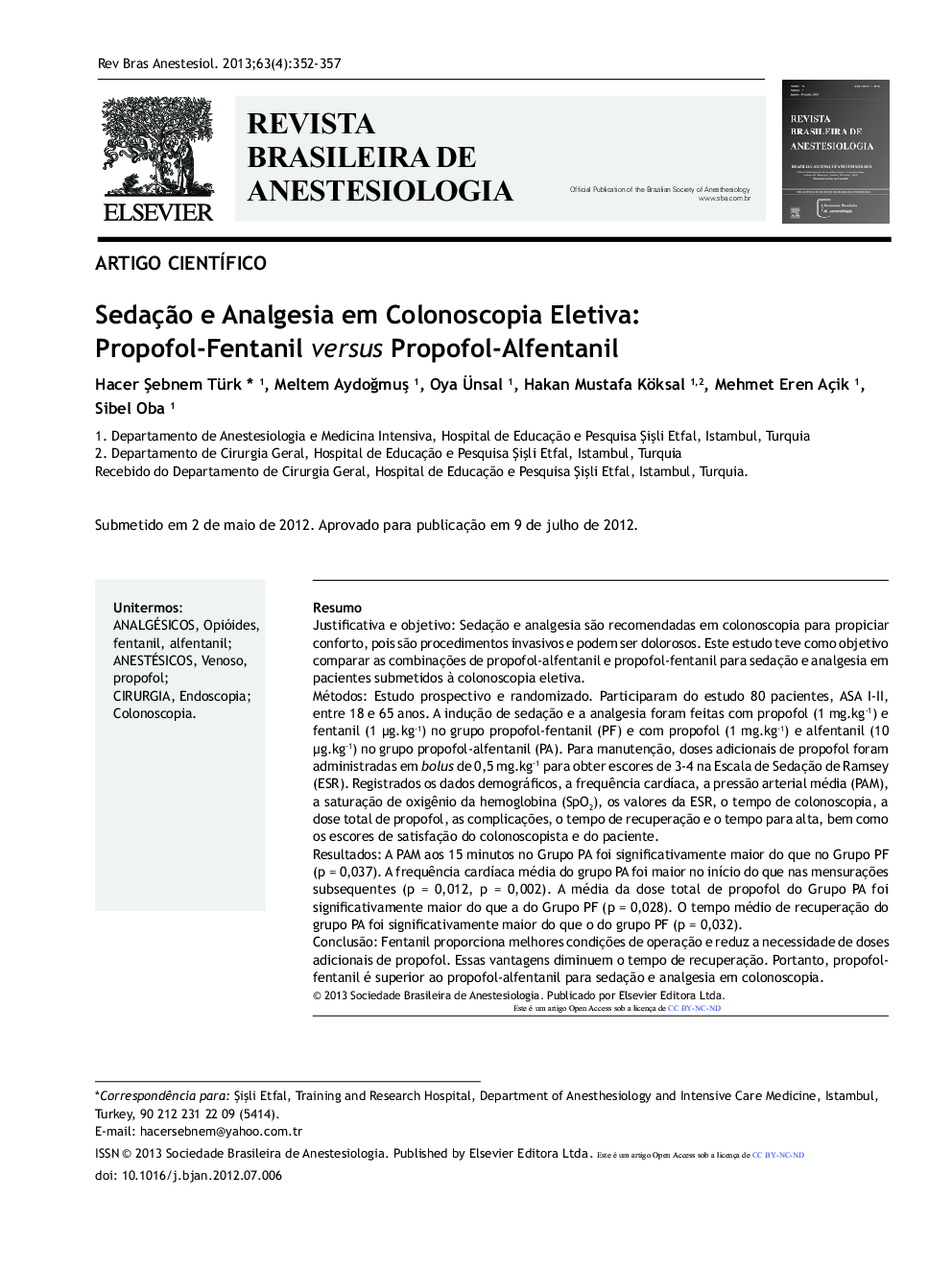 Sedação e Analgesia em Colonoscopia Eletiva: Propofol-Fentanil versus Propofol-Alfentanil 