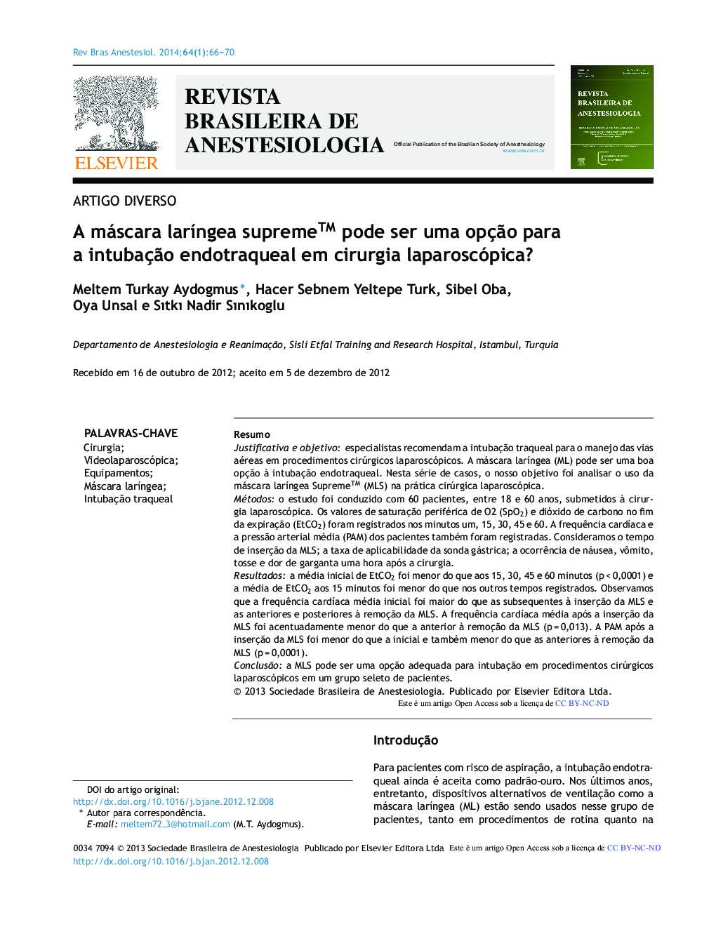 A máscara laríngea supreme™ pode ser uma opção para a intubação endotraqueal em cirurgia laparoscópica?