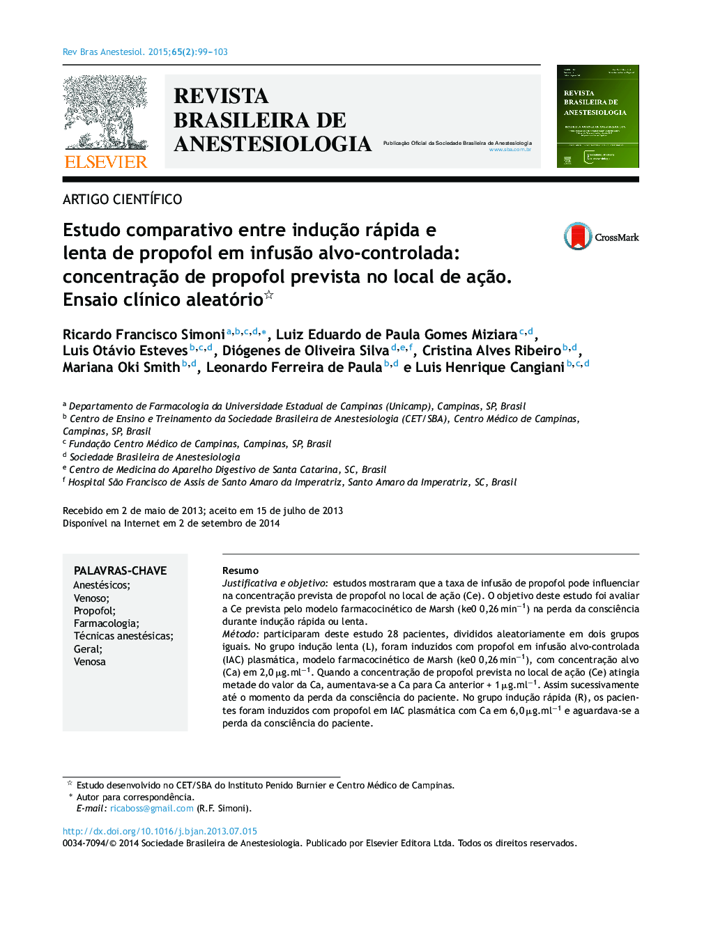 Estudo comparativo entre indução rápida e lenta de propofol em infusão alvo‐controlada: concentração de propofol prevista no local de ação. Ensaio clínico aleatório 