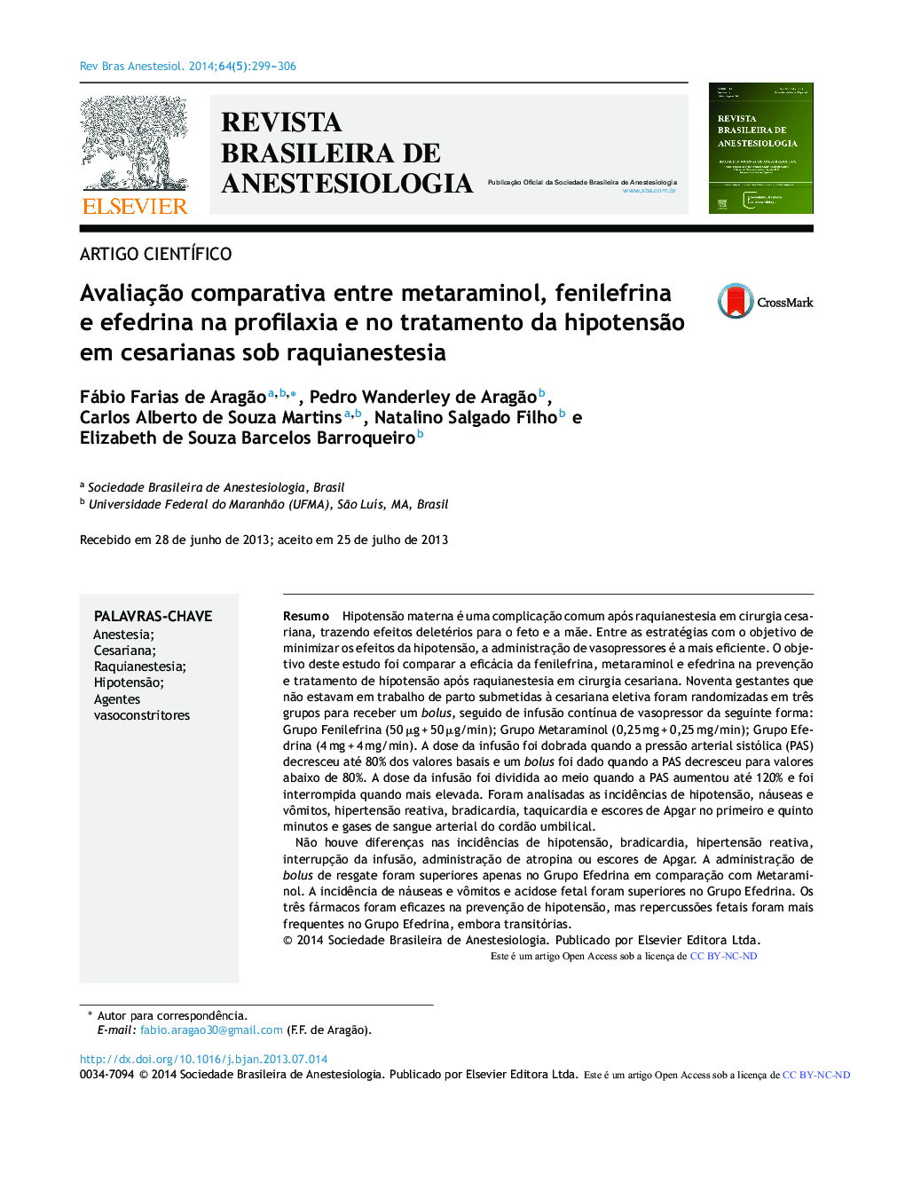 Avaliação comparativa entre metaraminol, fenilefrina e efedrina na profilaxia e no tratamento da hipotensão em cesarianas sob raquianestesia
