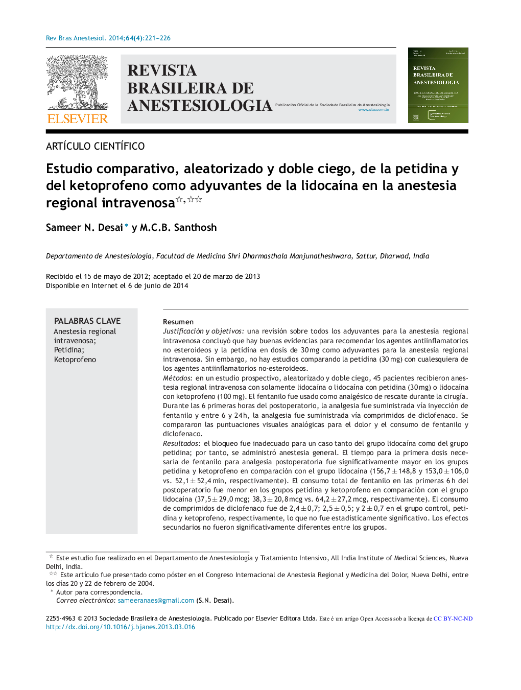 Estudio comparativo, aleatorizado y doble ciego, de la petidina y del ketoprofeno como adyuvantes de la lidocaína en la anestesia regional intravenosa 