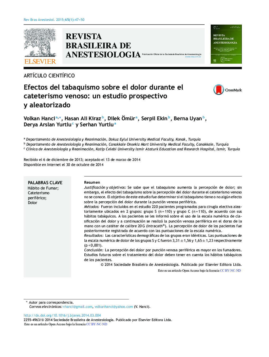 Efectos del tabaquismo sobre el dolor durante el cateterismo venoso: un estudio prospectivo y aleatorizado